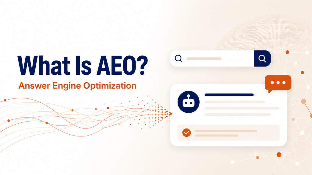 Graphic reading “What Is AEO? Answer Engine Optimization” beside a search bar, chatbot response, and connected data lines in orange and navy.